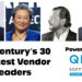 The Century’s 30 Greatest Vendor Leaders – Part 2