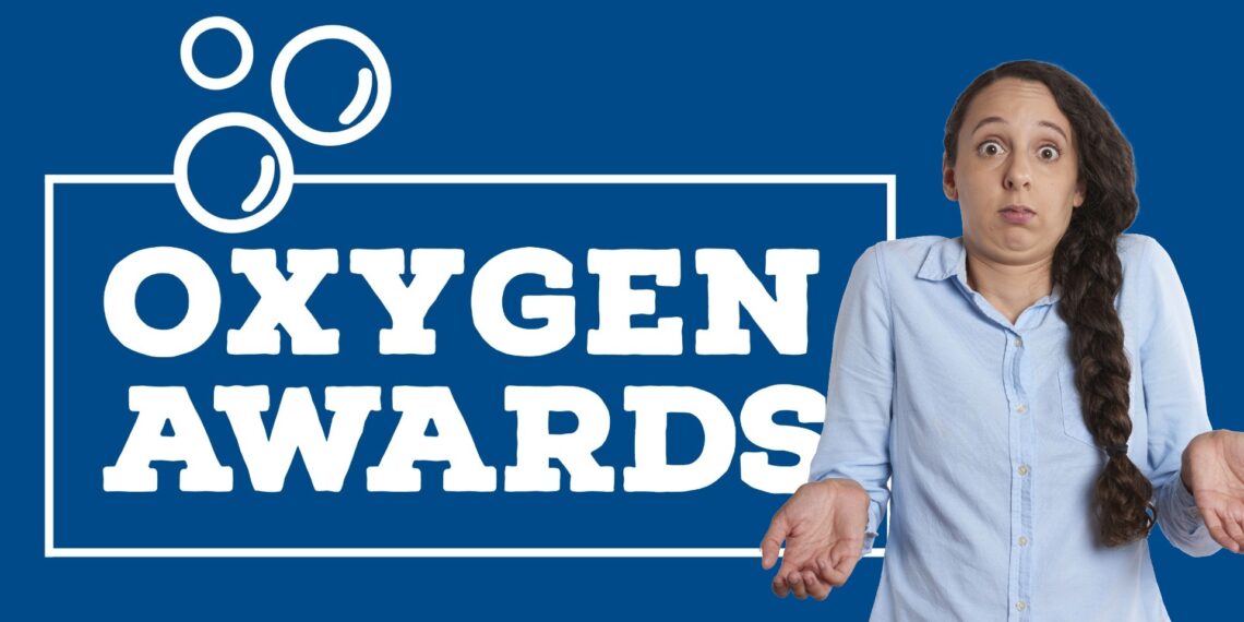 How do you win at the inaugural Oxygen Awards? 7 top tips
